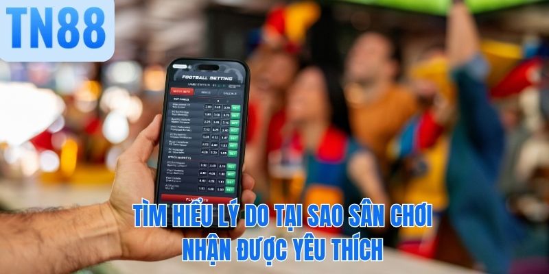 Tìm hiểu lý do tại sao sân chơi nhận được yêu thích